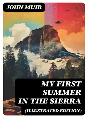 cover image of My First Summer in the Sierra (Illustrated Edition)